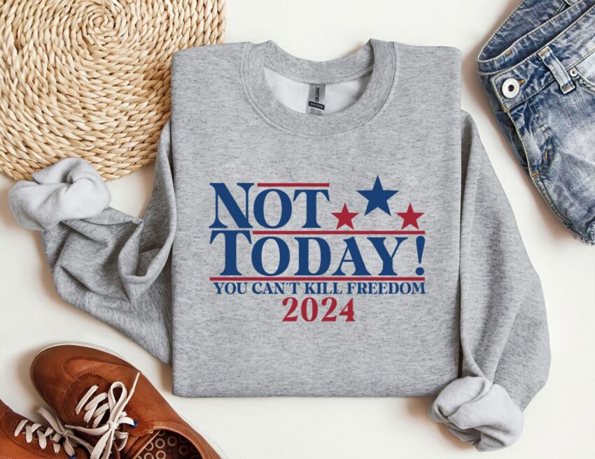 Not Today You Can’t Kil Freedom Donald Trump Survived Shooter Shirt,Make America Great Again,Donald Trump,Donald Trump T-Shirt